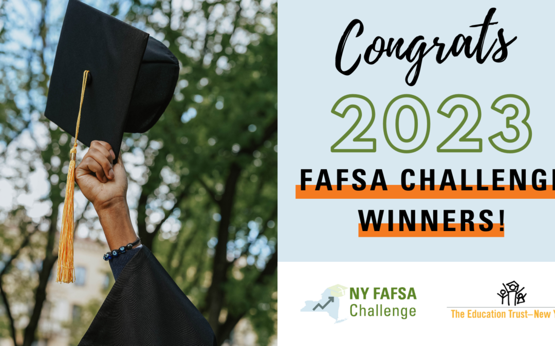 The EdTrust–New York announces 12 high schools as winners of The New York FAFSA Completion Challenge